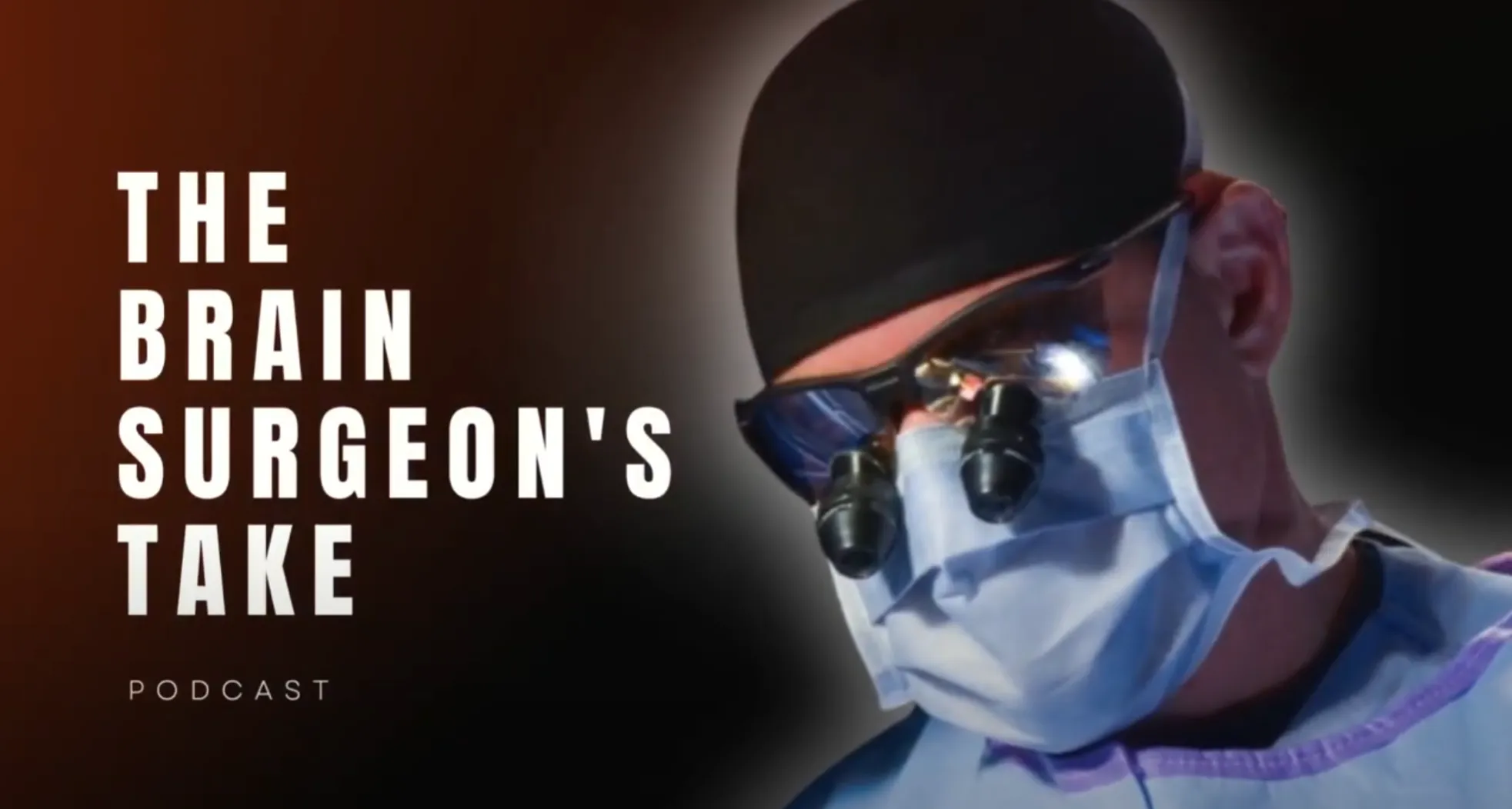 the brain surgeons take - podcast teaser image